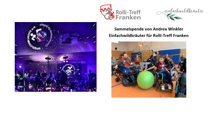 Spendensammlung für Wheelchairlights e.V. und Rolli-Treff-Franken e.V. von Einfachwildkräuter